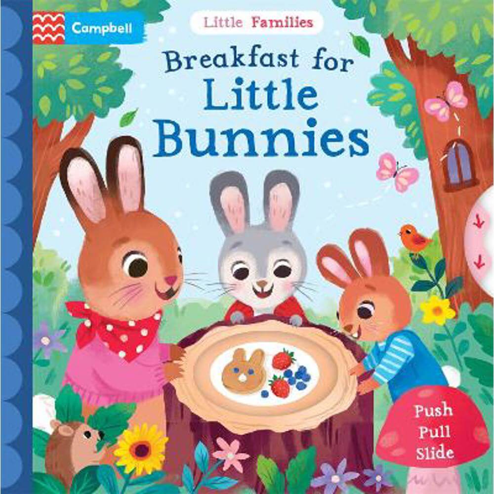 Breakfast for Little Bunnies: A Push Pull Slide Book - Campbell Books